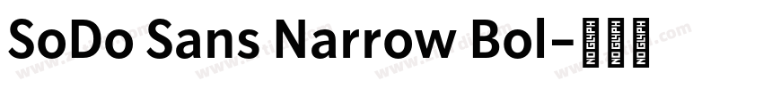 SoDo Sans Narrow Bol字体转换 SoDo Sans Narrow Bol字体转换